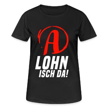 Lohn Isch Da Arbeitsamt Comedy Konto Geld - Frauen T-Shirt atmungsaktiv - Schwarz - Vorne - AI Model Female 172 light (172cm)