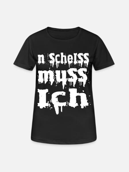 n scheiss muss ich - Frauen T-Shirt atmungsaktiv - Schwarz