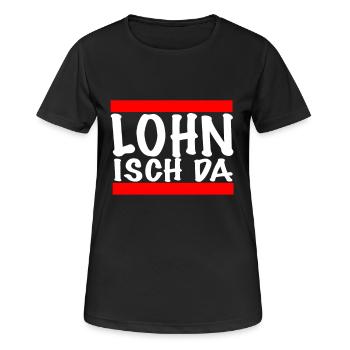 Lohn isch da Arbeitsamt Job Arbeitslosigkeit - Frauen T-Shirt atmungsaktiv - Schwarz - Vorne - AI Model Female 172 light (172cm)
