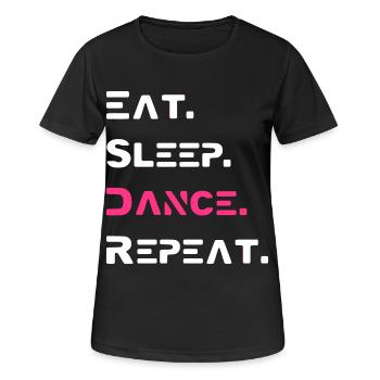 Eat Sleep Dance Repeat Dance Dancing 2reborn - T-shirt respirant Femme - noir - Devant - AI Model Female 172 light (172cm)