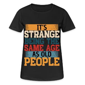 Lustiger Spruch älter werden - Frauen T-Shirt atmungsaktiv - Schwarz - Vorne - AI Model Female 172 light (172cm)