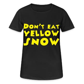 Don't eat yellow snow - Frauen T-Shirt atmungsaktiv - Schwarz - Vorne - AI Model Female 172 light (172cm)
