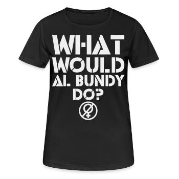 Que ferait Al Bundy ? Citation amusante - T-shirt respirant Femme - noir - Devant - AI Model Female 172 light (172cm)
