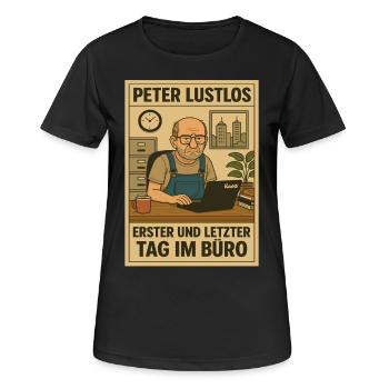 Peter Lustlos: erster und letzter Tag im Büro - Frauen T-Shirt atmungsaktiv - Schwarz - Vorne - AI Model Female 172 light (172cm)