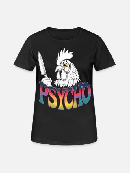 Psycho Chicken Style - Frauen T-Shirt atmungsaktiv - Schwarz