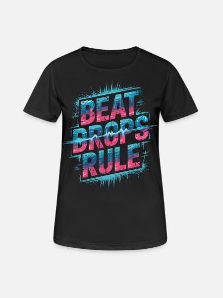 Beat Drops Rule Shirt - EDM Soundwave - Frauen T-Shirt atmungsaktiv - Schwarz