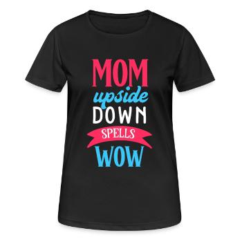 MOM Upside Down Spells WOW - Women's Breathable T-Shirt - black - Front - AI Model Female 172 light (172cm)