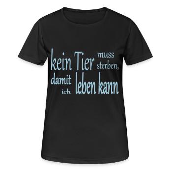 kein Tier muss sterben, damit ich leben kann - Frauen T-Shirt atmungsaktiv - Schwarz - Vorne - AI Model Female 172 light (172cm)