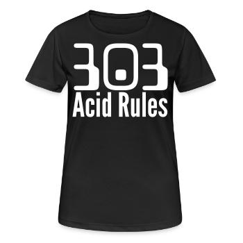 303 Acid Rules - DJ Street Wear - Techno/Elektro - Frauen T-Shirt atmungsaktiv - Schwarz - Vorne - AI Model Female 172 light (172cm)
