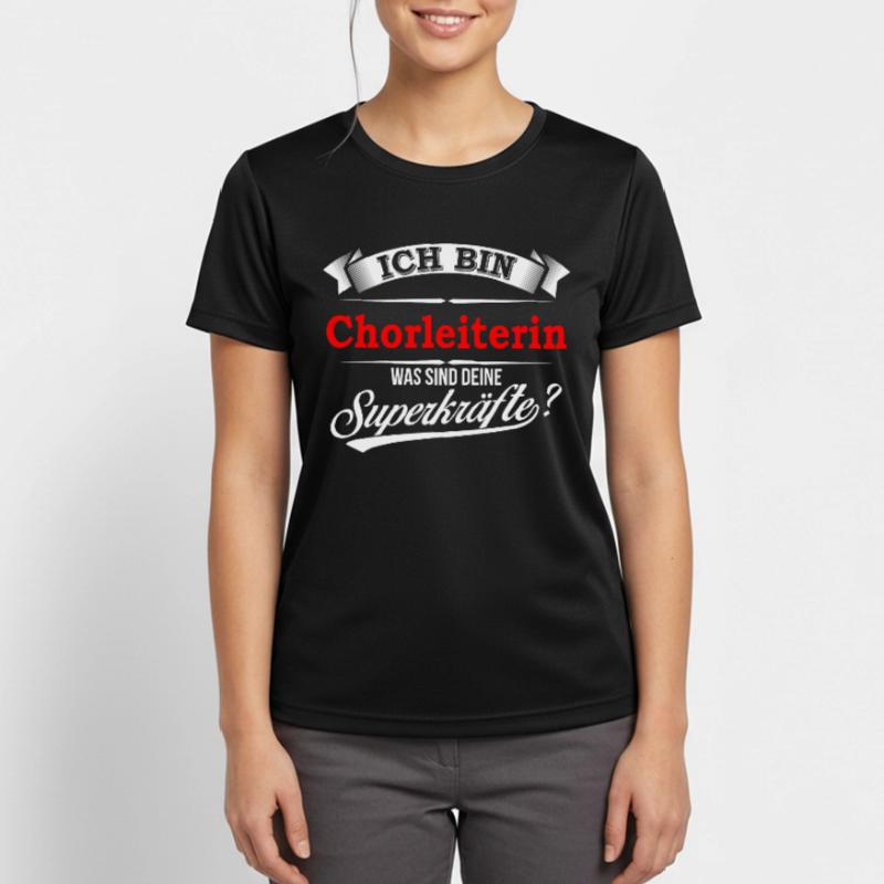 Chorleiter Chorleiterin Dirigent Dirigentin Chor Frauen T-Shirt atmungsaktiv