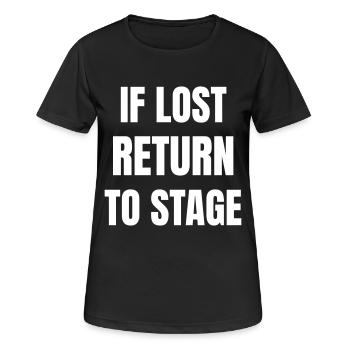 If lost return to stage - Women's Breathable T-Shirt - black - Front - AI Model Female 172 light (172cm)