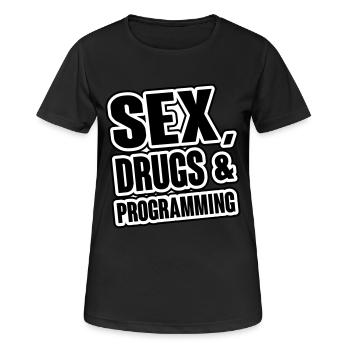 Sex, Drugs & Programming - Frauen T-Shirt atmungsaktiv - Schwarz - Vorne - AI Model Female 172 light (172cm)