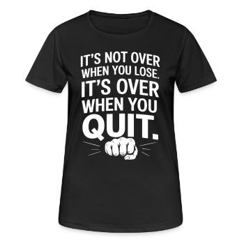 It's Not Over When You Lose Durchhalten Motivation - Frauen T-Shirt atmungsaktiv - Schwarz - Vorne - AI Model Female 172 light (172cm)