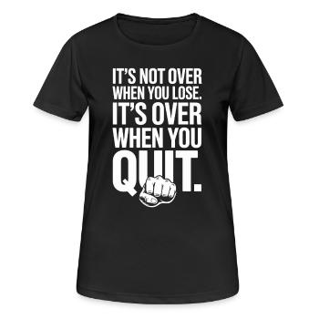 It's Not Over When You Lose Durchhalten Motivation - Frauen T-Shirt atmungsaktiv - Schwarz - Vorne - AI Model Female 172 light (172cm)