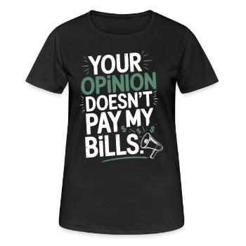 L’opinion de l’entrepreneur ne paie pas mes factures Freelance - T-shirt respirant Femme - noir - Devant - AI Model Female 172 light (172cm)