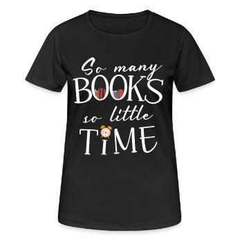 De nombreux livres peu de temps - T-shirt respirant Femme - noir - Devant - AI Model Female 172 light (172cm)