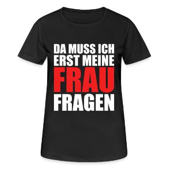 Hochzeit Erst meine Frau Fragen Papa Ehemann - Frauen T-Shirt atmungsaktiv - Schwarz - Vorne - AI Model Female 172 light (172cm)