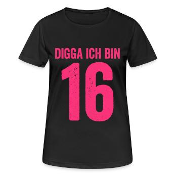 Digga Ich Bin 16 Jahre Mädchen 16. Geburtstag Lady - Frauen T-Shirt atmungsaktiv - Schwarz - Vorne - AI Model Female 172 light (172cm)