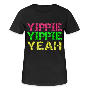 yippie yippie yeah - T-shirt respirant Femme - noir - Devant - AI Model Female 172 light (172cm)
