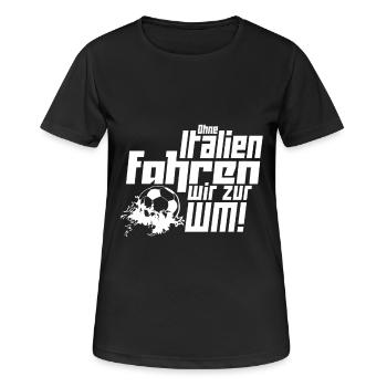 Ohne Italien fahren wir zur WM! - Frauen T-Shirt atmungsaktiv - Schwarz - Vorne - AI Model Female 172 light (172cm)
