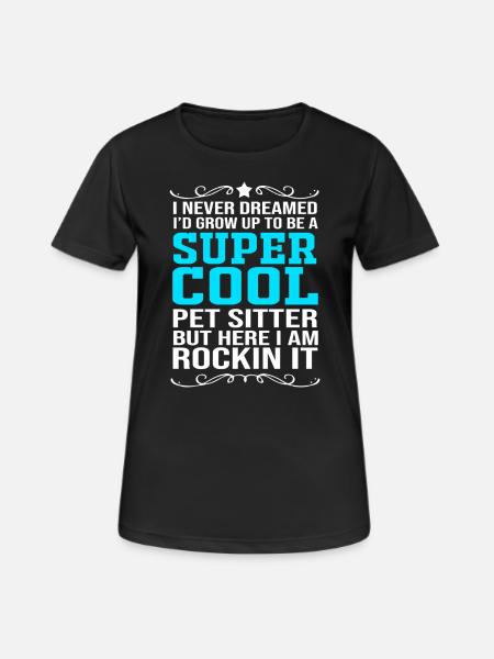 Pet sitter Animali domestici Babysitter - Maglietta da donna traspirante - nero