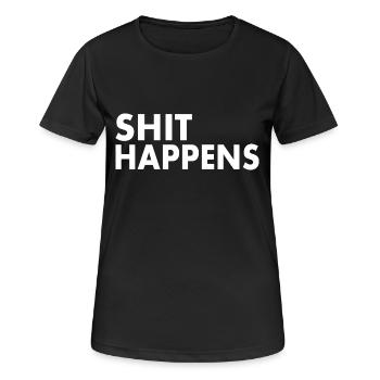 Shit happens - Frauen T-Shirt atmungsaktiv - Schwarz - Vorne - AI Model Female 172 light (172cm)