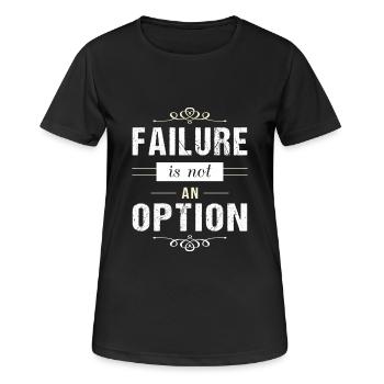 Failure is not an Option - motivation - Women's Breathable T-Shirt - black - Front - AI Model Female 172 light (172cm)