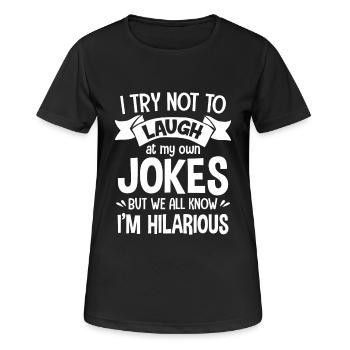 Try not to laugh at my own Jokes hilarious - Frauen T-Shirt atmungsaktiv - Schwarz - Vorne - AI Model Female 172 light (172cm)