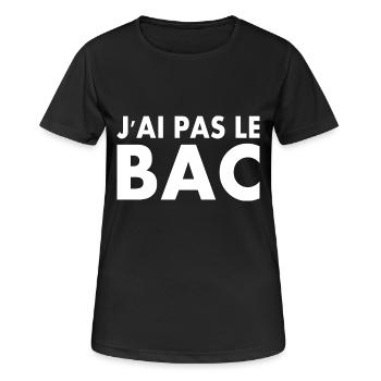 j'ai pas le bac - T-shirt respirant Femme - noir - Devant - AI Model Female 172 light (172cm)