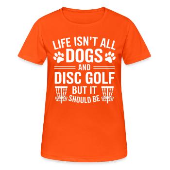 Discgolf Spruch Hunde Lustiges Discgolf Geschenk - Frauen T-Shirt atmungsaktiv - Neonorange - Vorne - AI Model Female 172 dark (172cm)
