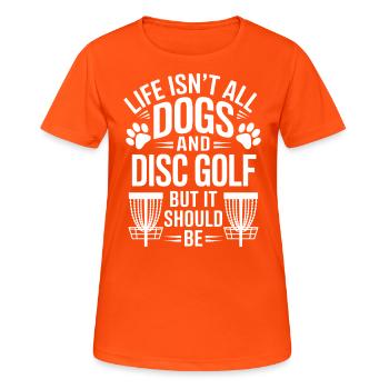 Discgolf Spruch Hunde Lustiges Discgolf Geschenk - Frauen T-Shirt atmungsaktiv - Neonorange - Vorne - AI Model Female 172 dark (172cm)