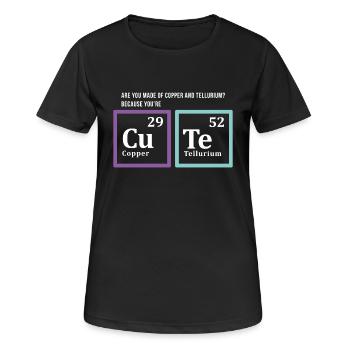Made of copper and tellurium? Because you're CuTe! - Women's Breathable T-Shirt - black - Front - AI Model Female 172 light (172cm)