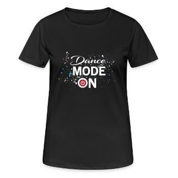 Dance Mode On - cool disco dancing design - Frauen T-Shirt atmungsaktiv - Schwarz - Vorne - AI Model Female 172 light (172cm)