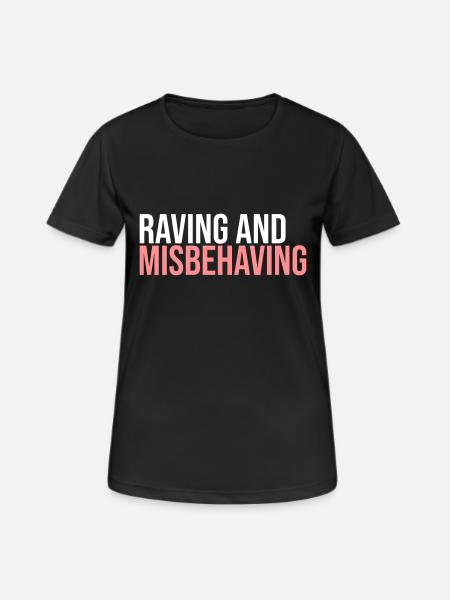 Raving & Misbehaving - Women's Breathable T-Shirt - black
