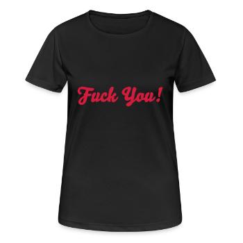 Fuck You - Frauen T-Shirt atmungsaktiv - Schwarz - Vorne - AI Model Female 172 light (172cm)