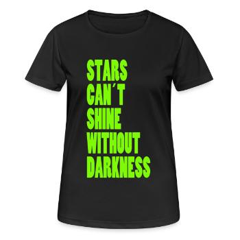 STARS CAN´T SHINE WITHOUT DARKNESS - NEONGRÜN - Frauen T-Shirt atmungsaktiv - Schwarz - Vorne - AI Model Female 172 light (172cm)