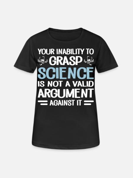 Your Inability To Grasp Science - Women's Breathable T-Shirt - black