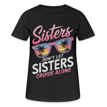Kreuzfahrt Spruch Reise Schiffskreuzfahrt Geschenk - Frauen T-Shirt atmungsaktiv - Schwarz - Vorne - AI Model Female 172 light (172cm)