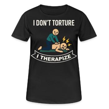 Physiotherapie Ich Quäle Nicht Ich Therapiere - Frauen T-Shirt atmungsaktiv - Schwarz - Vorne - AI Model Female 172 light (172cm)