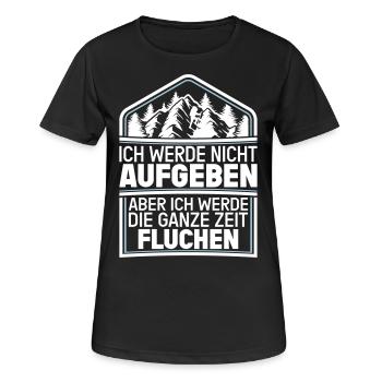 Ich werde nicht Aufgeben aber.. Fluchen Wandern - Frauen T-Shirt atmungsaktiv - Schwarz - Vorne - AI Model Female 172 light (172cm)