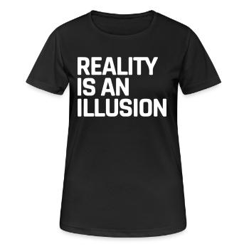 Die Realität ist eine Illusion - Frauen T-Shirt atmungsaktiv - Schwarz - Vorne - AI Model Female 172 light (172cm)