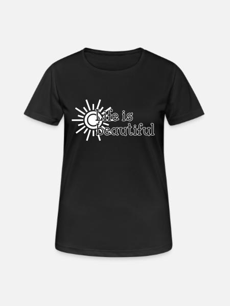 Life is beautiful - Frauen T-Shirt atmungsaktiv - Schwarz
