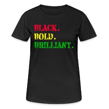 Black Bold Brilliant Black History Month African - Frauen T-Shirt atmungsaktiv - Schwarz - Vorne - AI Model Female 172 light (172cm)