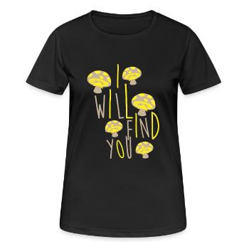 I want to find you - Funny mushroom picker saying Pil - Women's Breathable T-Shirt - black - Front - AI Model Female 172 light (172cm)