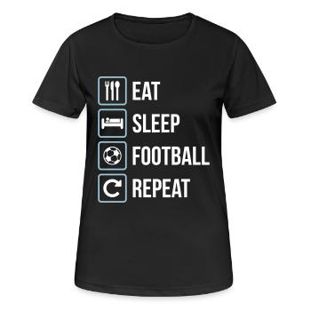 Eat Sleep Football Repeat - Frauen T-Shirt atmungsaktiv - Schwarz - Vorne - AI Model Female 172 light (172cm)