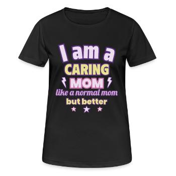 Caring Mom, Mother's Day Gift, Love - Women's Breathable T-Shirt - black - Front - AI Model Female 172 light (172cm)