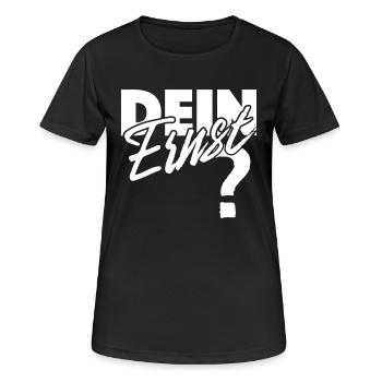 Dein Ernst? Not your Ernst / Nicht dein Ernst - Frauen T-Shirt atmungsaktiv - Schwarz - Vorne - AI Model Female 172 light (172cm)
