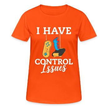 I Have Control Issues - Frauen T-Shirt atmungsaktiv - Neonorange - Vorne - AI Model Female 172 dark (172cm)