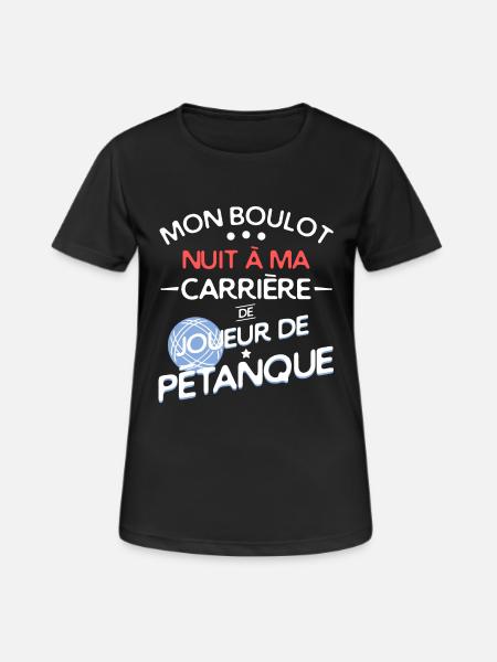 Humour - joueur de pétanque - T-shirt respirant Femme - noir