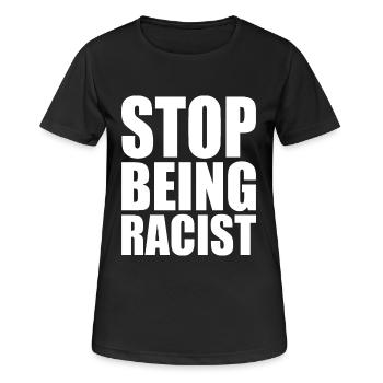 Stop being racist - Women's Breathable T-Shirt - black - Front - AI Model Female 172 light (172cm)